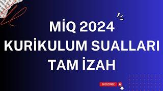 MİQ 2024 Kurikulum sualları / kurikulum dersleri / Zülfüqar Mayılov