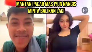 MAS IYUN LIVE HARI INI BERSAMA MANTAN PACAR NANGIS MINTA BALIKAN