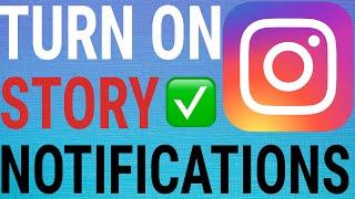 Turn On Instagram Story Notifications For Specific People