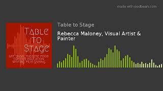 Rebecca Maloney, Visual Artist & Painter