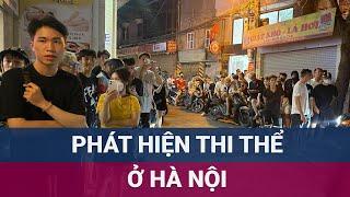 Nóng: Phát hiện một thi thể nữ giới chưa rõ danh tính trong chung cư mini ở Hà Nội | VTC Now