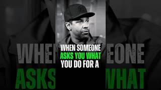 When someone asks you what yougo for it..Denzel Washington Motivational Life Advice. #motivation
