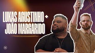 LUKAS AGUSTINHO + JOÃO MARGARIDO