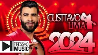 GUSTTAVO LIMA AS MELHORES - GUSTTAVO LIMA MAIS TOCADAS 2024