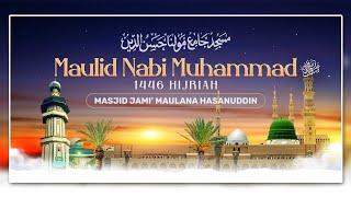 LIVE | MAULID NABI MUHAMMAD SAW 1446 H MASJID JAMI MAULANA HASANUDDIN 16-09-24 | Pancoran - Jakarta