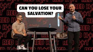 Can You Lose Your Salvation? | Red Hot