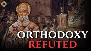 Eastern Orthodoxy REFUTED!
