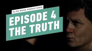 Alan Wake Gameplay Walkthrough (Nightmare Mode) - Episode 4: The Truth