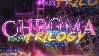 【4K】 "CHROMA" Series: I, II & FINALE by Renn241 (Insane & Extreme Demons) | Geometry Dash 2.11