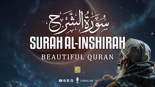 Beautiful recitation of Surah Ash-Sharh (The Relief) سورة الشرح | Zikrullah TV