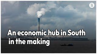 An economic hub in South in the making