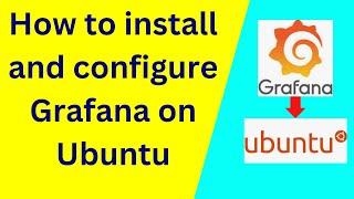 How to install and configure Grafana on Ubuntu 22.04