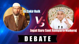 Dr Zakir Naik vs Jagat Guru Sant Rampal Ji Maharaj - Debate