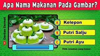 KUIS TEBAK MAKANAN INDONESIA | FOOD GUESSING QUIZ | CERDAS CERMAT | CC31