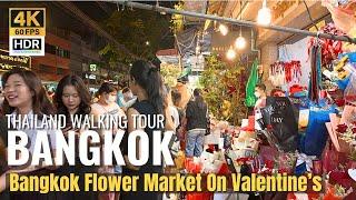 [BANGKOK] Valentine’s Day at Bangkok Flower Market | Thailand [4K HDR]