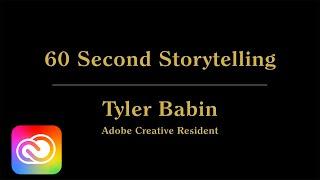 Live from 99U: 60 Second Storytelling Live with Tyler Babin | Adobe Creative Cloud