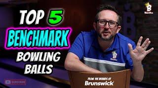 TOP 5 BENCHMARK BOWLING BALLS!