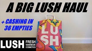 BIG LUSH HAUL AND CASHING IN 36 EMPTIES