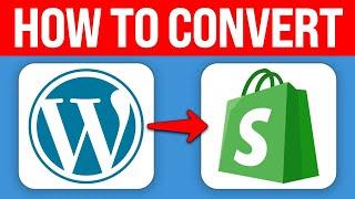 How To Convert Wordpress Website To Shopify (2024) Step by Step