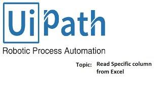 Uipath Tutorials - Select a column from excel
