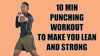 10-Minute Punching Workout to Make You Lean and Strong