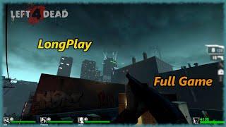 Left 4 Dead - Longplay (All Campaigns) Full Game Walkthrough [No Commentary]