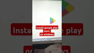 install #google_play_store on windows10/11(WSA for windows)