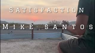 Mike Santos - Satisfaction