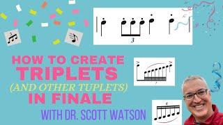 How to Create Triplets (and Other Tuplets) in Finale