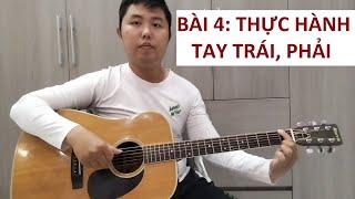 (Tự học Guitar) Bài 4: Thực hành bàn tay phải, trái đánh guitar - Huy fingerstyle