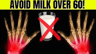 OVER age 60 and Still Drinking Milk? It's NOT worth it!