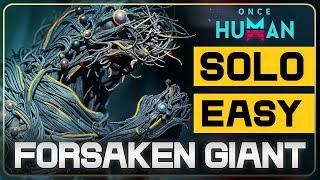 How to DEFEAT The Forsaken Giant - SOLO & EASY in Once Human