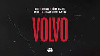 Dice - VOLVO ft Dj Bavy, Julia Duarte , Djimetta & Nelson Nhachungue