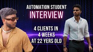 4 Automation Clients in 4 Weeks As a Beginner (Student Interview)