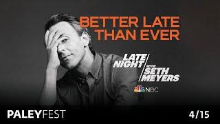 Late Night With Seth Meyers at PaleyFest LA 2024