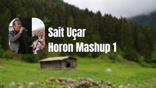 Sait Uçar Horon Mashup 1