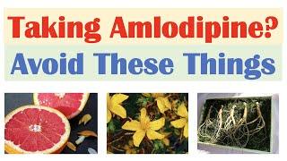 What To Avoid When Taking Amlodipine | Foods, Medications, Natural Supplements