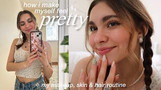 how i make myself feel pretty (my makeup, skin & hair routine)