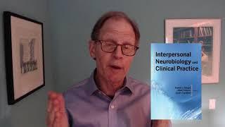 Dan Siegel introduces Interpersonal Neurobiology and Clinical Practice