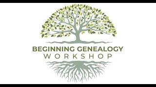 Beginning Genealogy Workshop