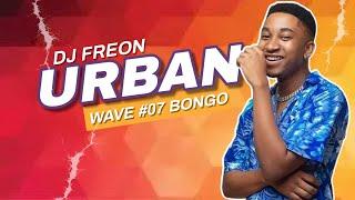 Dj Freon Urban Wave #07 Bongo (Jay Melody, Otile Brown, Jovial, B classic, Rayvanny, Diamond, Mario)