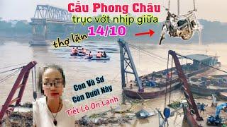 Trực tiếp Cầu Phong Châu trục vớt xe máy nhịp giữa cầu ớn lạnh tiết lộ linh cảm