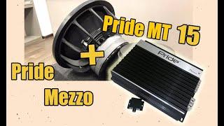 Pride MT 15 + Pride Mezzo