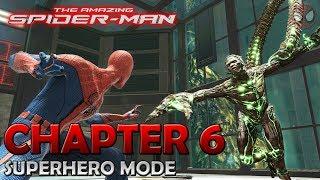 The Amazing Spider-Man ● Chapter 6 : Smythe Strikes Back! ● Walkthrough [1080p]