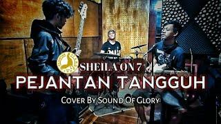 PEJANTAN TANGGUH - SHEILA ON 7 ( Cover Live Studio By Sound Of Glory Live Studio)