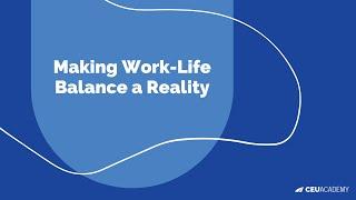 Making Work-Life Balance a Reality - Dr. Jim Collins