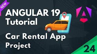 Angular 19 Tutorial | Vehicle Renting Project Project  | Part 24