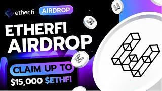 Crypto Airdrop : Etherfi Airdrop Up to 15,000$ worth of $Ethfi