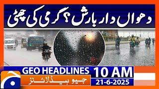 Pakistan Braces for Intense Pre-Monsoon Showers Nationwide! Headlines Geo News 10AM (21th June 2025)