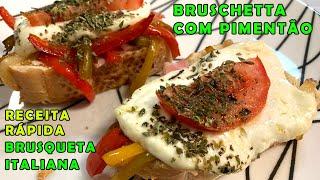 BRUSCHETTA ITALIANA COM PIMENTÃO | RECEITA RÁPIDA E FÁCIL | RAFAPBRAGA